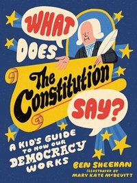 bokomslag What Does the Constitution Say? (Kids edition)