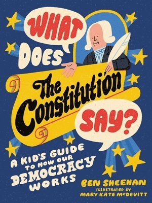 What Does the Constitution Say? (Kids edition) 1