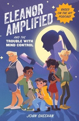 Eleanor Amplified and the Trouble with Mind Control 1