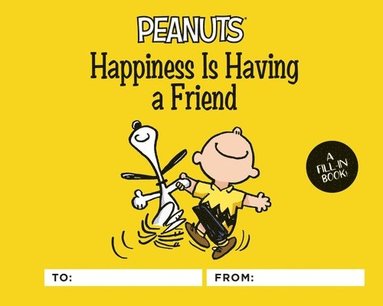 Charles Schulz - Peanuts: Happiness Is Having a Friend, Inbunden