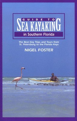 bokomslag Guide to Sea Kayaking in Southern Florida
