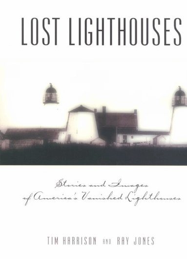 Tim Harrison, Ray Jones - Lost Lighthouses, Häftad