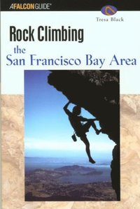 bokomslag Rock Climbing the San Francisco Bay Area