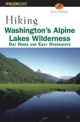 Jeff Smoot - Hiking Washington's Alpine Lakes Wilderness, Häftad