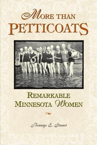 bokomslag More Than Petticoats: Remarkable Minnesota Women