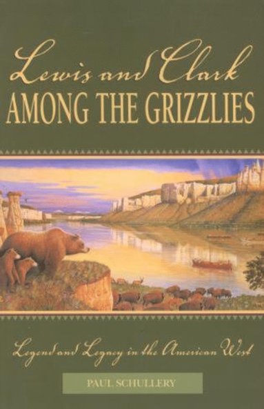 bokomslag Lewis and Clark among the Grizzlies