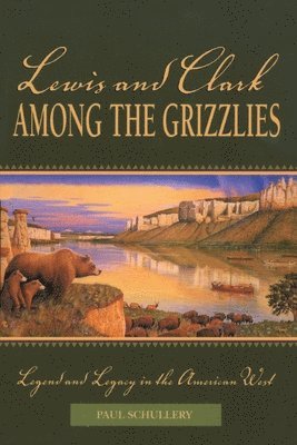 Lewis and Clark among the Grizzlies 1