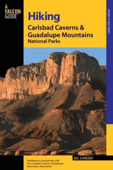 Bill Schneider - Hiking Carlsbad Caverns & Guadalupe Mountains National Parks, Häftad