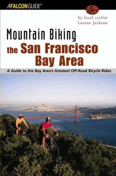 Lorene Jackson - Mountain Biking the San Francisco Bay Area, Häftad