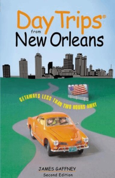 James Gaffney - Day Trips® from New Orleans, Häftad