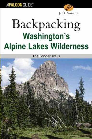 Jeff Smoot - Backpacking Washington's Alpine Lakes Wilderness, Häftad