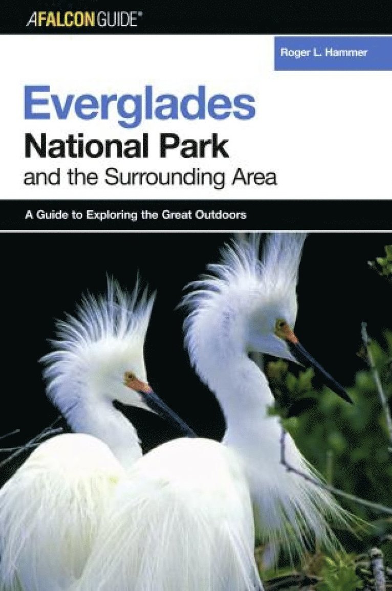 FalconGuide® to Everglades National Park and the Surrounding Area