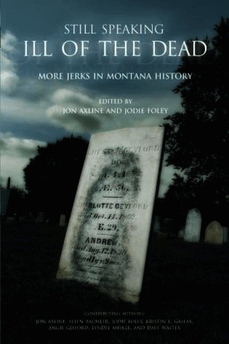 Still Speaking Ill of the Dead