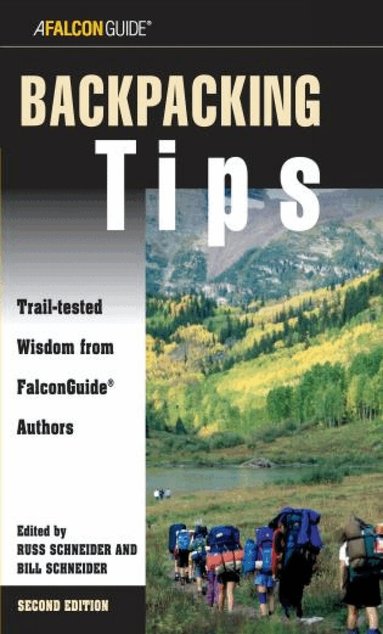 Bill Schneider, Russ Schneider, Laura Zorch - Backpacking Tips, Häftad