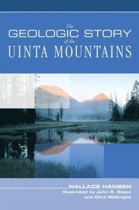 bokomslag Geologic Story of the Uinta Mountains