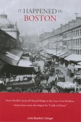 Julia Clinger - It Happened in Boston, Häftad