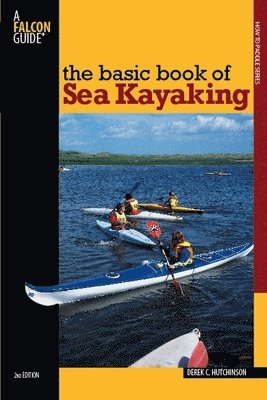 Derek C. Hutchinson, Derek C Hutchinson - Basic Book of Sea Kayaking, Häftad