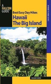 bokomslag Best Easy Day Hikes Hawaii: The Big Island