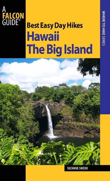 Suzanne Swedo - Best Easy Day Hikes Hawaii: The Big Island, Häftad