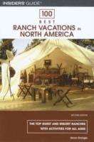 bokomslag 100 Best Ranch Vacations in North America