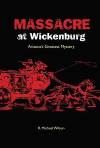 bokomslag Massacre at Wickenburg