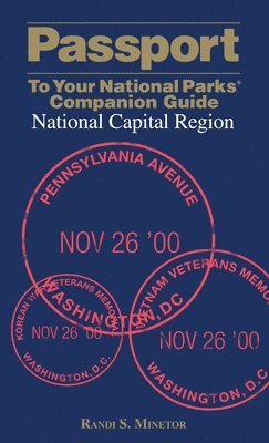 Passport To Your National Parks Companion Guide: National Capital Region 1