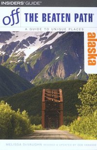 bokomslag Alaska Off the Beaten Path