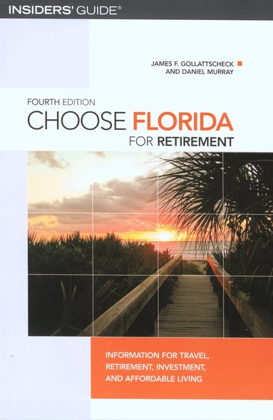 James F. Gollattscheck, Daniel Murray - Choose Florida for Retirement, Häftad