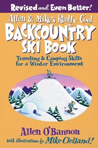 bokomslag Allen and Mike's Really Cool Backcountry Ski Book
