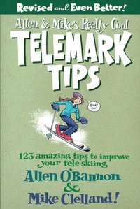 bokomslag Allen & Mike's Really Cool Telemark Tips, Revised and Even Better!