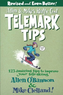 bokomslag Allen & Mike's Really Cool Telemark Tips, Revised and Even Better!