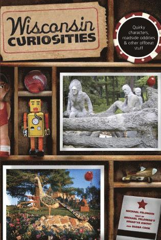 Michael Feldman, Diana Cook - Wisconsin Curiosities, Häftad