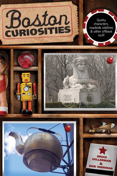 Bruce Gellerman, Erik Sherman - Boston Curiosities, Häftad
