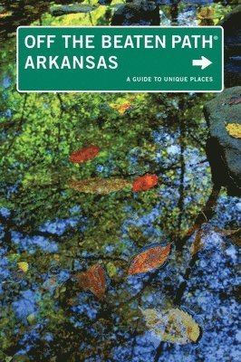 Patti DeLano - Arkansas Off the Beaten Path®, Häftad