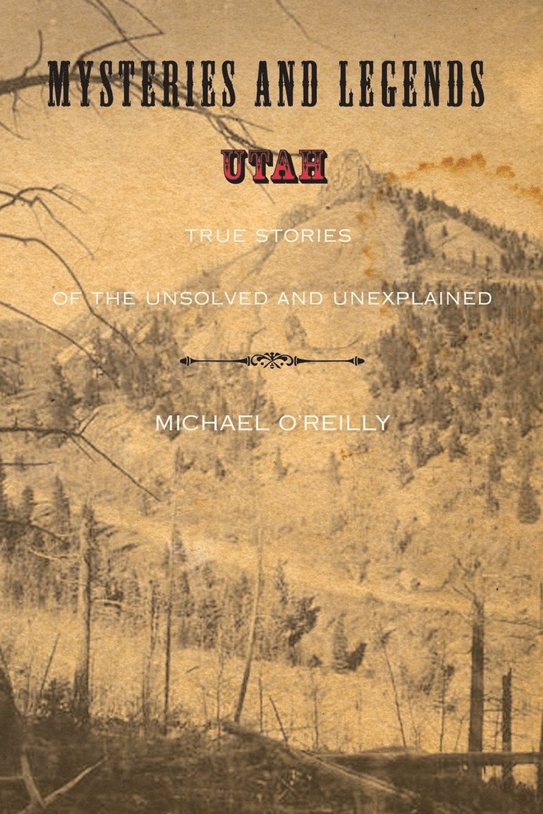 Mysteries and Legends of Utah 1