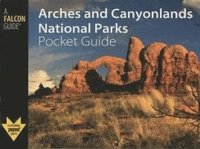 bokomslag Arches and Canyonlands National Parks Pocket Guide