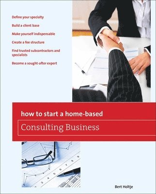 How to Start a Home-Based Consulting Business