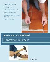 bokomslag How to Start a Home-Based Handyman Business