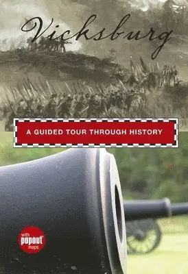 Mike Sigalas - Vicksburg: A Guided Tour Through History, Inbunden. Tillgänglighet: Tillfälligt slut
