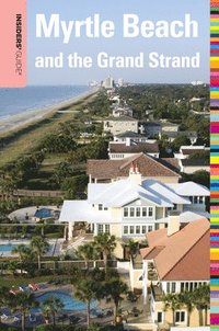 bokomslag Insiders' Guide (R) To Myrtle Beach And The Grand Strand