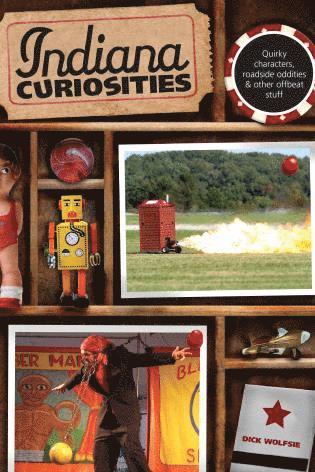 Dick Wolfsie - Indiana Curiosities, Häftad