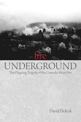 David Dekok - Fire Underground, Häftad