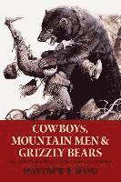 bokomslag Cowboys, Mountain Men, and Grizzly Bears