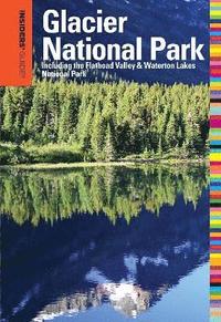 bokomslag Insiders' Guide to Glacier National Park