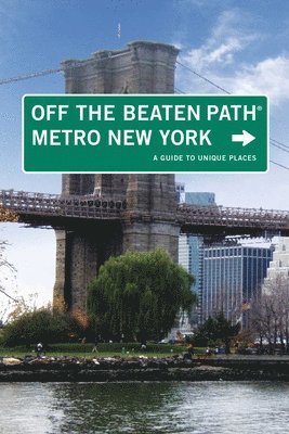 Susan Finch - Metro New York Off the Beaten Path(r): A Guide to Unique Places, Häftad