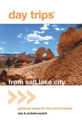 Michelle Bartlett - Day Trips® from Salt Lake City, Häftad