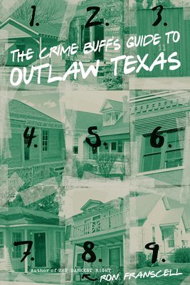 bokomslag The Crime Buff's Guide to Outlaw Texas