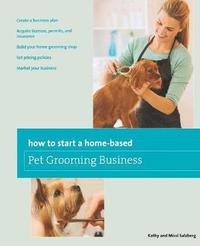 bokomslag How to Start a Home-based Pet Grooming Business