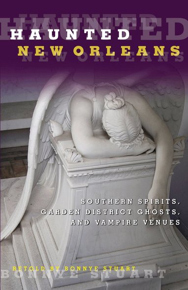 Bonnye Stuart - Haunted New Orleans, Häftad