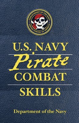 bokomslag U.S. Navy Pirate Combat Skills